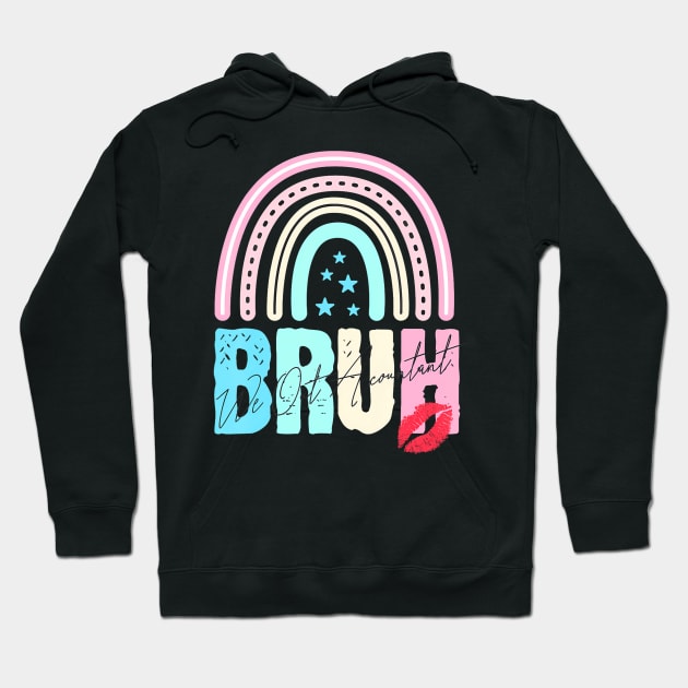 Bruh We Out Accountant End Of School Year Teacher Summer Hoodie by TranquilTea Haven